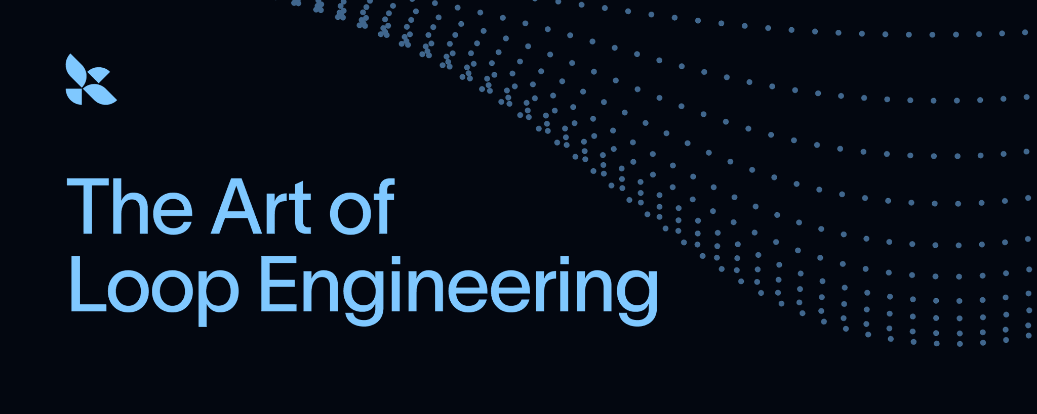 The Art of Loop Engineering